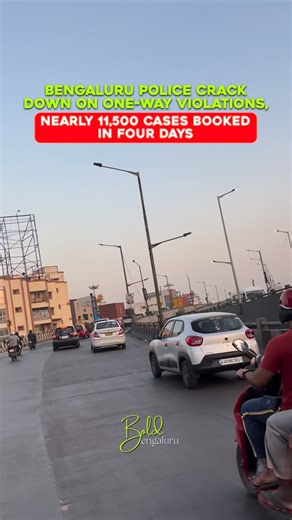 Bold Bangalore! | 🚦 Bengaluru Traffic Police Book Nearly 11,500 One-Way Violations in 4 Days Bengaluru Traffic Police have intensified action against... | Instagram