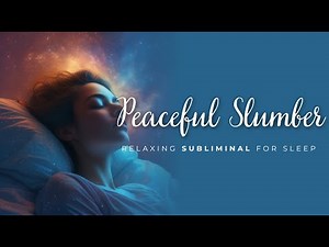 PEACEFUL SLUMBER 💤 Calm your Mind before Sleep | Subliminal Messages