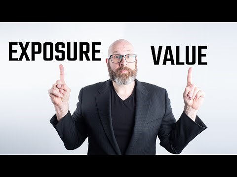 Exposure Value Explained