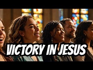 🎵 Victory in Jesus A Powerful Worship Song 🎵