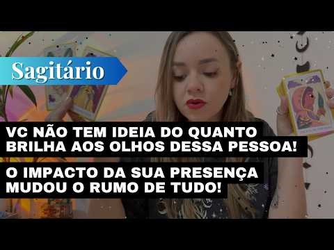 SAGITÁRIO✨VC NÃO TEM IDEIA DO QUANTO BRILHA AOS OLHOS DESSA PESSOA!