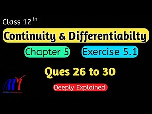 Chapter 5 Exercise 5.1 (Q26 to Q30) Continuity & Differentiability Class 12 Maths | NCERT Solutions