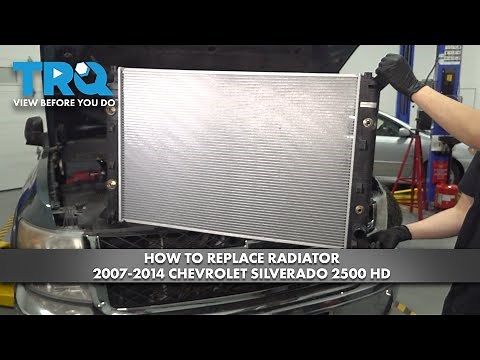 How to Replace Radiator 2007-2014 Chevrolet Silverado 2500 HD