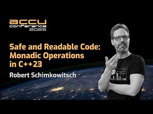 Safe and Readable C++ Code: Monadic Operations in C++23 - Robert Schimkowitsch - ACCU 2025
