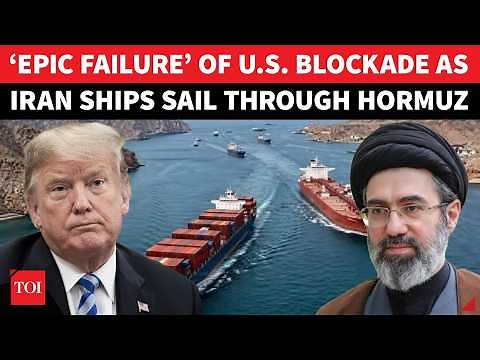 ‘PROOF’ Of US Blockade ‘Failure’ OUT, Iran-Bound Ships DEFY Hormuz Ban As Trump Watches In SHOCK