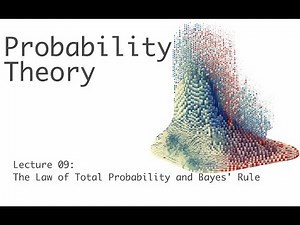 The Law of Total Probability and Bayes' Rule - Probability Theory - Lecture 9 (of 51)