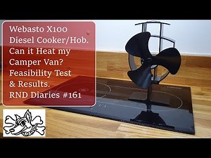 Webasto X100 Diesel Cooker. Can It Also Heat My Camper Van? Test & Results. RND Diaries #161
