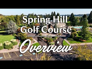 Spring Hill Golf Course - Overview | Albany, Oregon