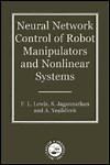 Neural Network Control of Robot Manipulators and Nonlinear Systems:  | Guide books | ACM Digital Library