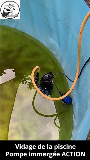 Vidage de la piscine Hors Sol - Pompe immergée ACTION
