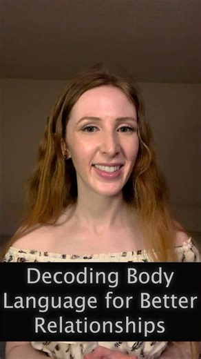 Decoding Body Language for Better Relationships
