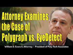 Attorney Examines the Case of Polygraph vs. EyeDetect