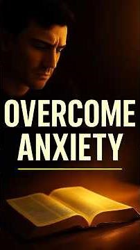 Overcome Anxiety with God’s Word 🙏