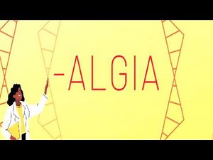 How to pronounce -Algia