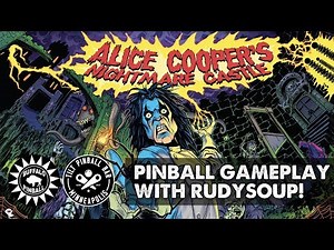 Alice Cooper’s Nightmare Castle Pinball Gameplay with Rudy at TILT!