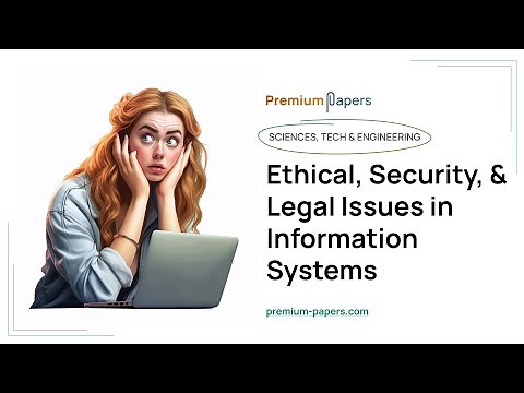 Ethical, Security, & Legal Issues in Information Systems - Essay Example