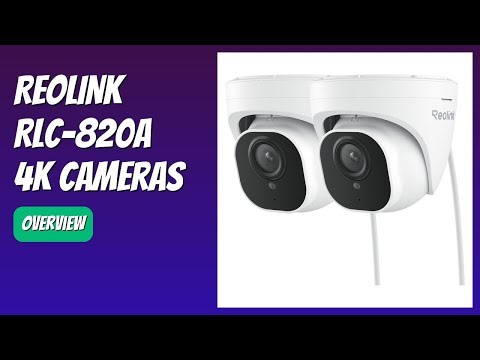 REVIEW (2025): REOLINK RLC-820A 4K Cameras. Features.