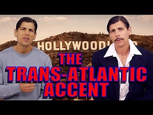 How to Speak with a Transatlantic (Old Hollywood ) Accent