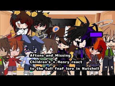 Aftons and Missing Children's + Henry react to the Entire fnaf lore In Nutshell [] Part 1 []