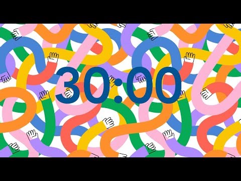 30 Minute Timer- Hello & Welcome