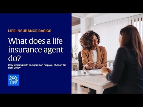 What Does a Life Insurance Agent Do? | Buying Life Insurance from an Agent Explained | New York Life