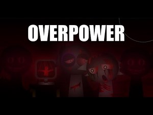 "Overpower" - Sprunki phase 4 remastered - Mix