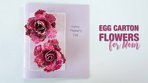 156K views · 2K reactions | Make a Mother’s Day card using egg cartons and items around the house and show your mom how special she is this Mother’s Day! #MakeitTogether #MakeitwithMica | Mica Hardware | Facebook