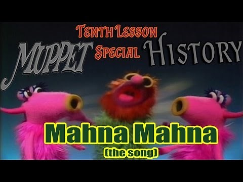Mahna Mahna - Muppet History