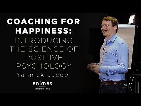 Coaching for Happiness: The Science of Positive Psychology - Yannick Jacob