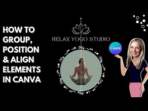 How to Group, Align & Position Elements in Canva | Easy Canva Tutorial for Beginners