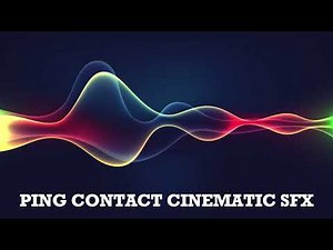 Sound Effects - PING CONTACT CINEMATIC TRAILER SFX