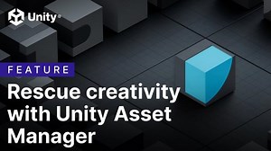 Rescue creativity with Unity Asset Manager | Henning Linn