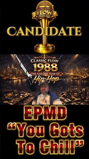 Classic Flow 1988: Flow of the Year Candidate — EPMD “You Gots to Chill”
