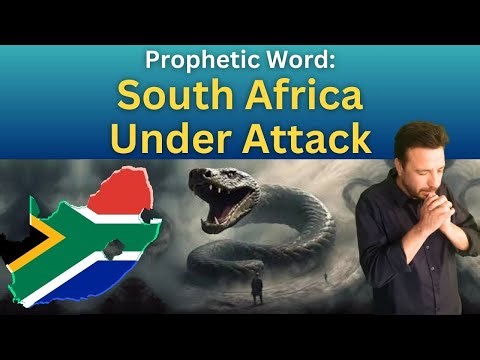 URGENT Prophetic Word for South Africa - Python spirit attack on South Africa