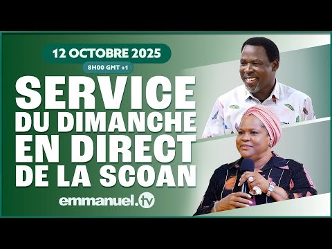 SERVICE DU DIMANCHE DE LA SCOAN (12/10/25) - Emmanuel TV en Direct en Français