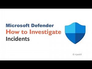 Microsoft Defender How to Investigate Incidents