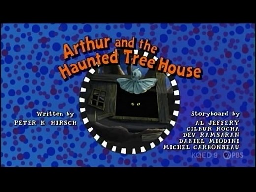 Arthur - ''Arthur and the Haunted Tree House'' (KQED 9 Airing)