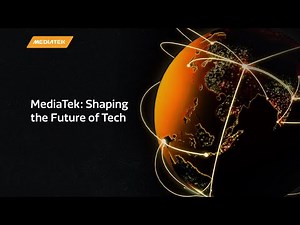 MediaTek: Shaping the Future of Tech