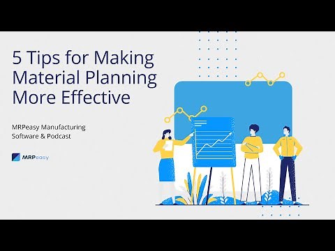 5 Tips for Making Material Planning More Effective