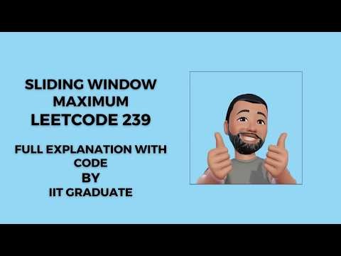 Sliding Window Maximum | LeetCode 239 | English | Full Explanation With Code