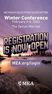 Plan now to join us at the 2026 MEA Winter Conference on Feb. 4-6 at Detroit’s Marriott Renaissance Center. Log in to your members only portal at MEA.org and click "conferences" to learn more and register! | Michigan Education Association