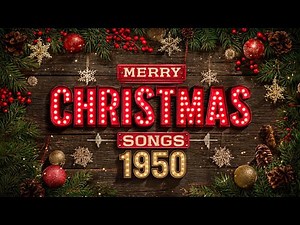 Best Christmas Music Playlist 1950 🎁 Top Christmas Songs of All Time 🎄 Merry Christmas Songs 1950
