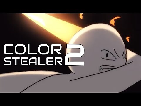 Color Stealer 2: Cataclysm | Stick Figure Collab
