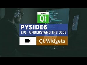 PySide6 Widgets Tutorial - Ep05 - Understand starter code