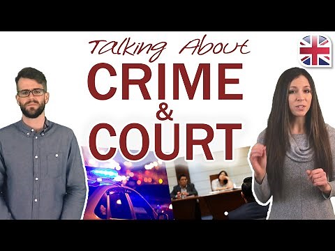 Talking About Crime and Court in English - Spoken English Lesson