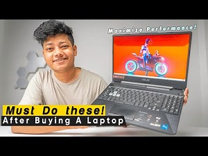 Things You Should Do! After Buying a Gaming Laptop - New Laptop Setup Guide