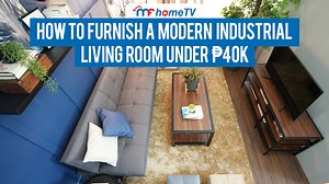 7.5K views · 170 reactions | With this episode we will give tips on how you can maximize a ₱40K budget to get that Modern Industrial-Inspired living room. This is recommended for bachelors and couples living in a small apartment or condo. | Mandaue Foam | Facebook