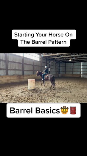 Starting Your Horse on the Barrel Pattern: Slow & Steady Wins the Race