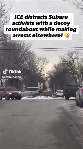 OPERATION ROUNDABOUT: ICE agents being followed by ICE Watch use Minneapolis’ roundabouts to keep the insurgents occupied while fellow ICE agents make arrests nearby. Round and round the Subarus go. 😂 | Janie Wilbanks Roberts