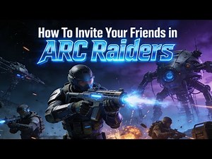 How To Invite Your Friends in ARC Raiders